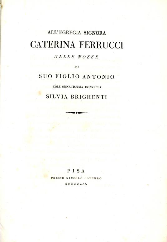 All'egregia signora Caterina Ferrucci nelle nozze di suo figlio Antonio coll'onoratissima donzetta Silvia Brighenti - Giovanni Rosini - copertina