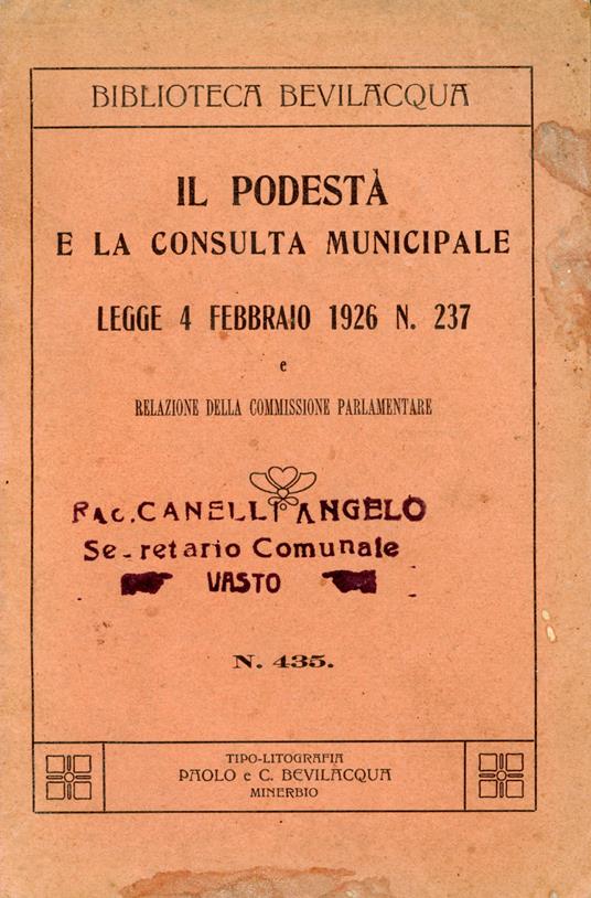 Il podestà e la consulta comuncipale - Autori Vari - copertina