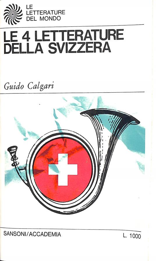 Le 4 letterature della Svizzera - Guido Calgari - copertina