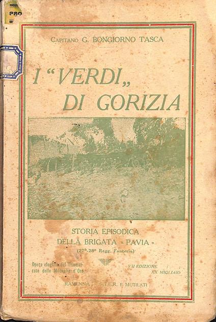 I Verdi di Gorizia : storia episodica della Brigata Pavia - G. Bongiorno Tasca - copertina