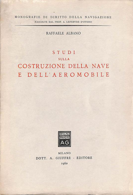 Studi sulla costruzione della nave e dell'aeromobile - Raffaele Albano - copertina