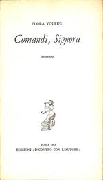Comandi, signora : romanzo
