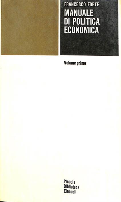 Manuale di politica economica. Vol. 1 - Francesco Forte - copertina