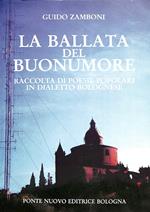 La ballata del buonumore : raccolta di poesie popolari in dialetto bolognese
