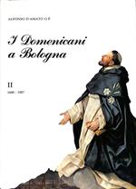 I domenicani a Bologna}. Vol. 2 1600-1987