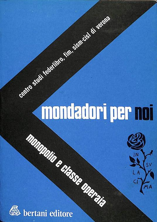 Mondadori per noi : monopolio e classe operaia - copertina
