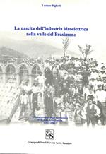 La nascita dell'industria idroelettrica nella valle del Brasimone, 1911-1923