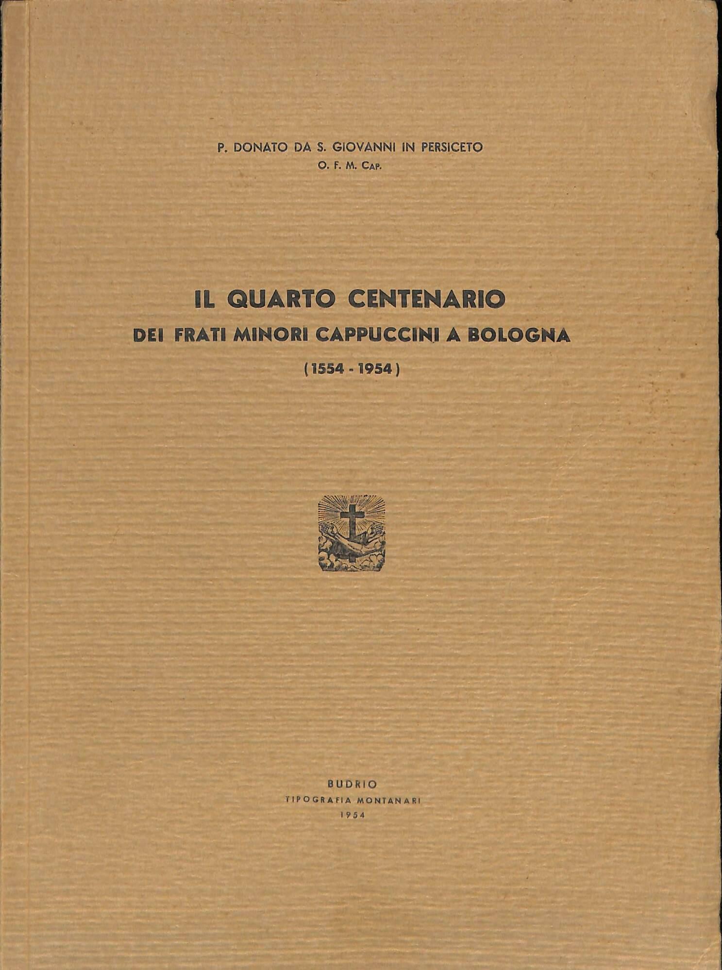 Il quarto centenario dei Frati minori cappuccini a Bologna : 1554-1954