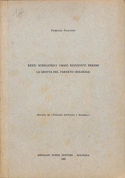 Resti scheletrici umani rinvenuti presso la grotta del Farneto (Bologna) - Fiorenzo Facchini - copertina
