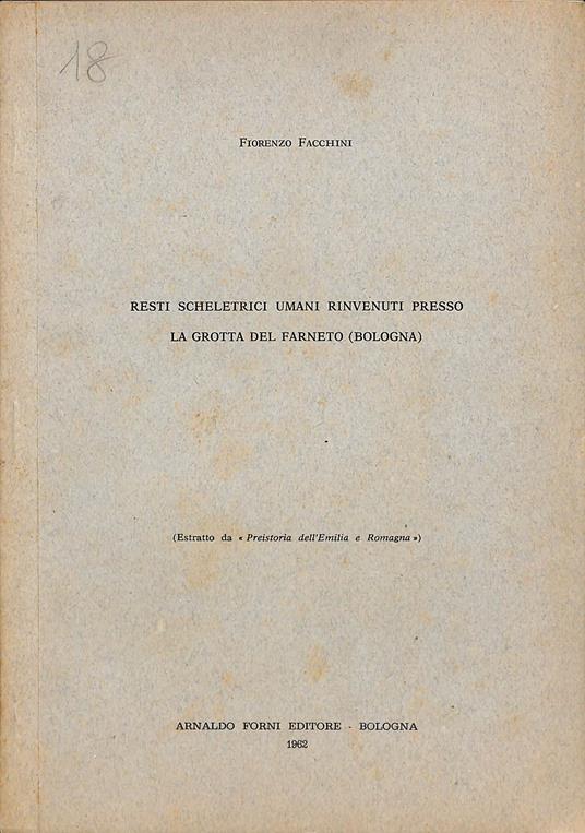 Resti scheletrici umani rinvenuti presso la grotta del Farneto (Bologna) - Fiorenzo Facchini - copertina