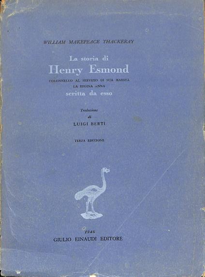 La storia de Henry Esmond colonnello al servizio di sua maestà la regina Anna - William M. Thackeray - copertina