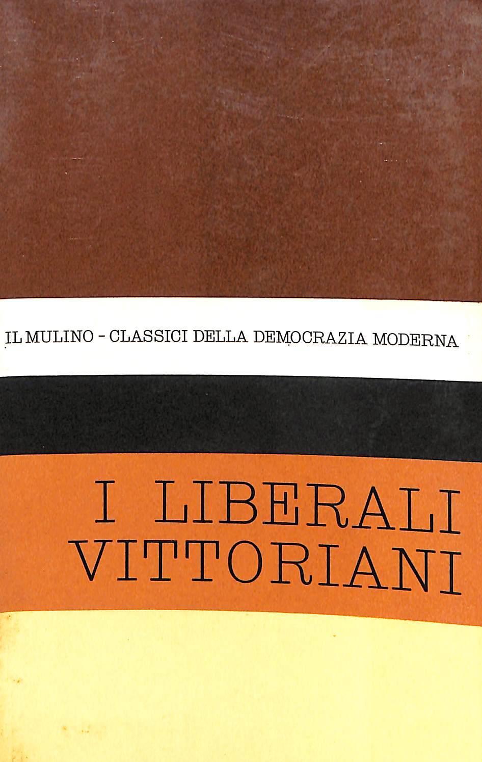 Antologia degli scritti politici dei liberali vittoriani
