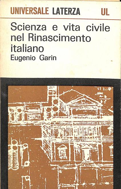 Scienza e vita civile nel Rinascimento italiano - Eugenio Garin - copertina