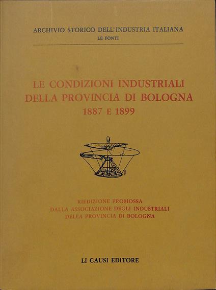 Le condizioni industriali della provincia di Bologna : 1887 e 1899 - copertina