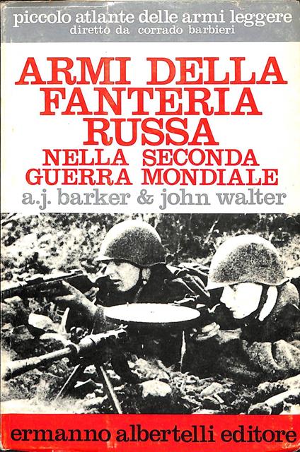 Armi della fanteria russa nella seconda guerra mondiale - A. J. Barker - copertina