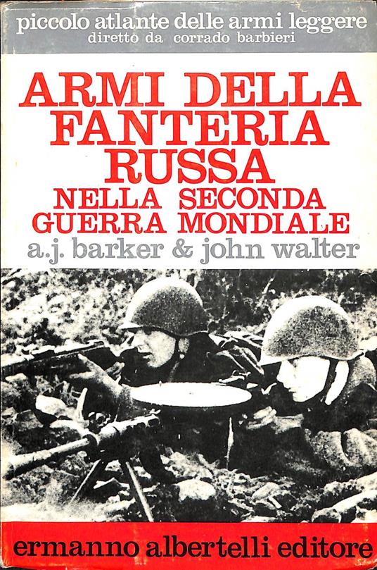Armi della fanteria russa nella seconda guerra mondiale - A. J. Barker - copertina
