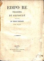 Edipo re tragedia di Sofocle recata in versi toscani con note