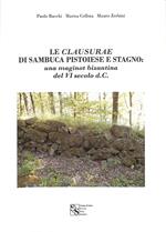 Le clausurae di Sambuca Pistoiese e Stagno: una maginot bizantina del VI secolo d.c