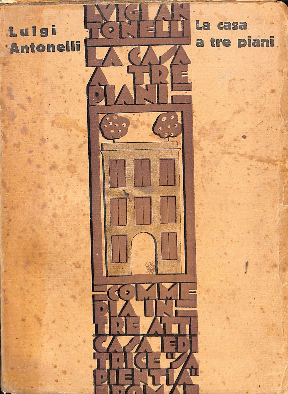 La casa a tre piani : commedia in tre atti I diavoli nella foresta : favola in un atto