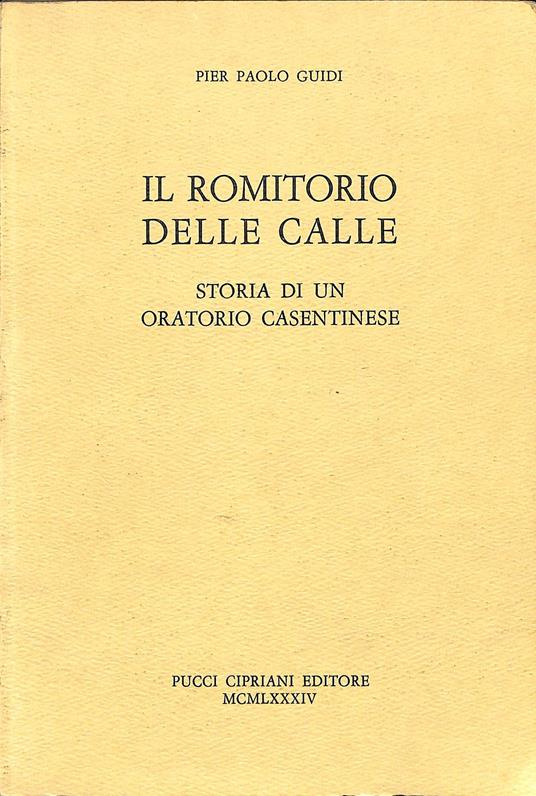 Il Romitorio delle Calle : storia di un oratorio casentinese - copertina