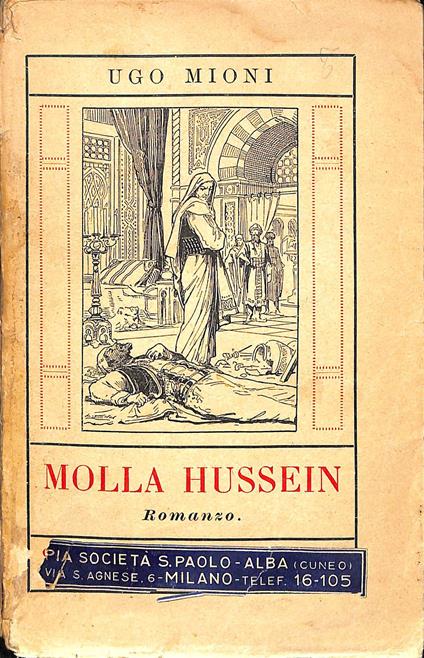 Molla Hussein che non muore mai : romanzo - Ugo Mioni - copertina