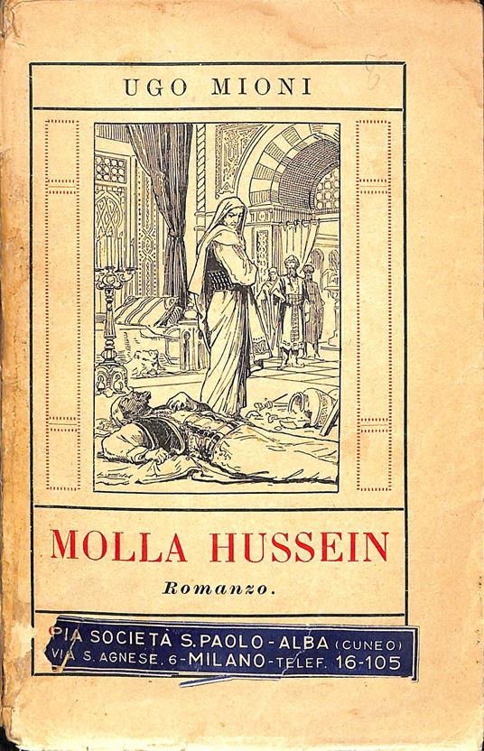 Molla Hussein che non muore mai : romanzo - Ugo Mioni - copertina