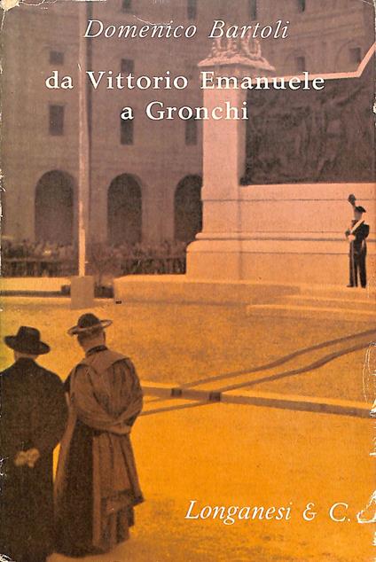 Da Vittorio Emanuele a Gronchi - Domenico Bartoli - copertina