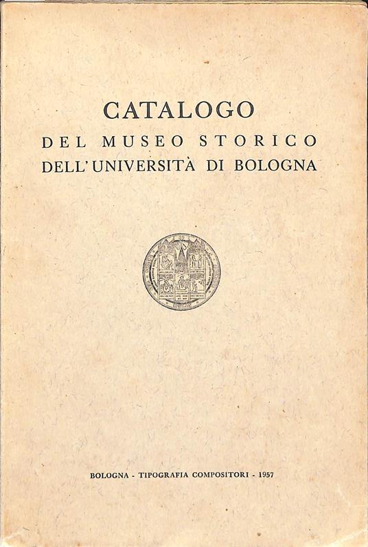 Catalogo del Museo Storico dell'Università di Bologna - copertina