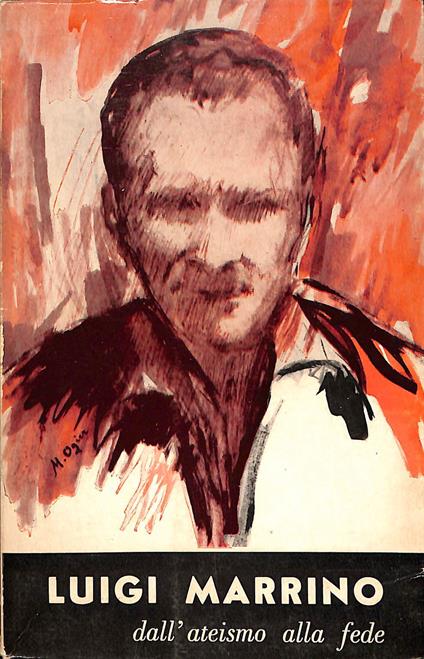 Luigi Marrino : dall'ateismo alla fede - copertina