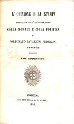 L' opinione e la stampa disaminate nell'attinenze loro colla morale e colla politica