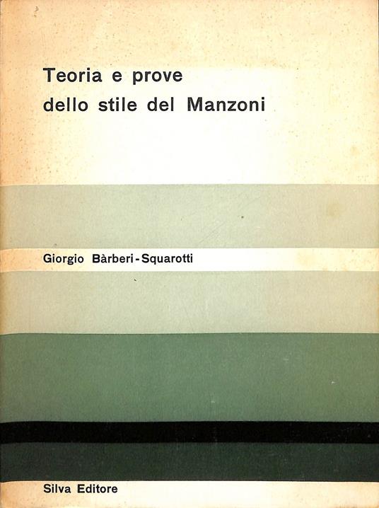 Teoria e prove dello stile del Manzoni - Giorgio Bàrberi Squarotti - copertina