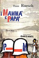 I mammà e papà : romanzo