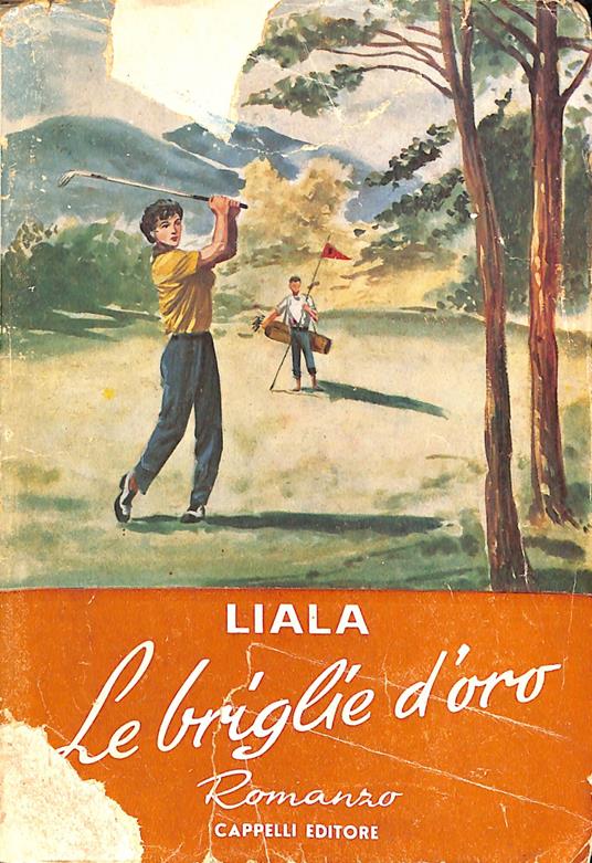 Le briglie d'oro : romanzo - Liala - copertina