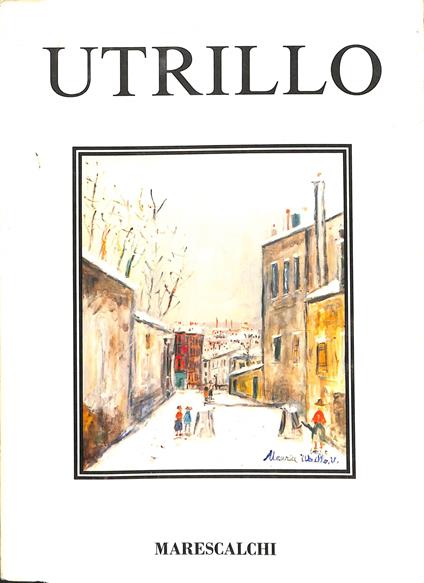 Maurice Utrillo : l'impalpabile riflesso della malinconia : [Bologna, Galleria Marescalchi], 2 ottobre 1993 - Franco Basile - copertina