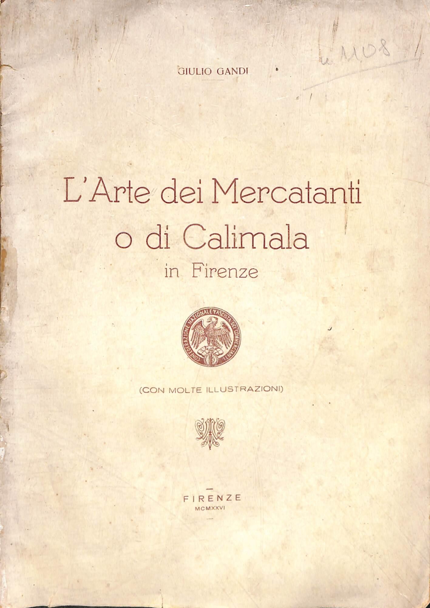 L' arte dei mercanti o di Calimala in Firenze
