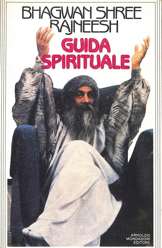 Guida spirituale : discorsi sulla Desiderata un poema mistico trovato nell'antica chiesa di San Paolo a Baltimora nel 1692 - Osho - copertina