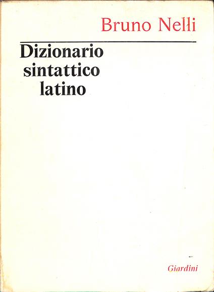 Dizionario sintattico latino - Bruno Nelli - copertina