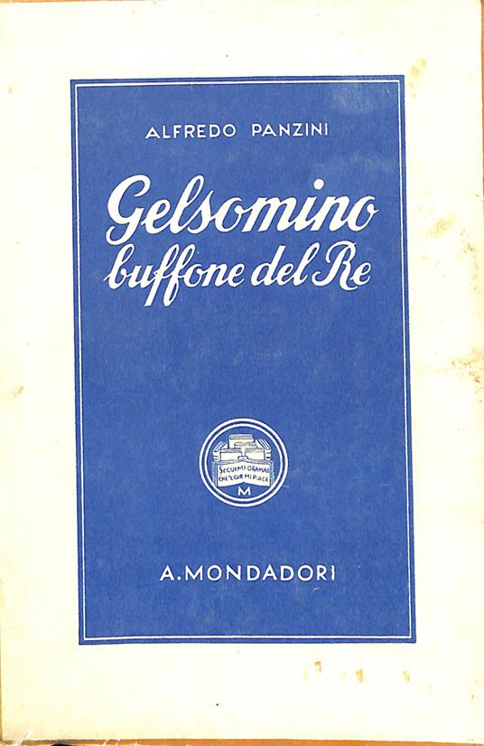 Gelsomino buffone del re : I tre re con Gelsomino buffone del re : romanzo - Alfredo Panzini - copertina