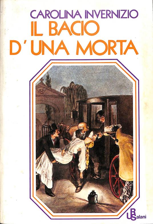 Il bacio d'una morta : romanzo - Carolina Invernizio - copertina