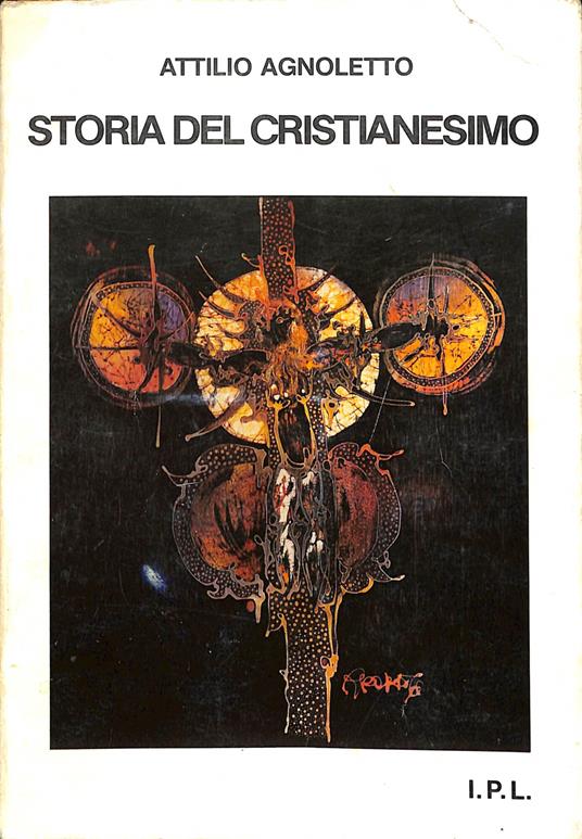 Storia del cristianesimo - Attilio Agnoletto - copertina