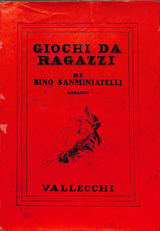 Giochi da ragazzi - Bino Sanminiatelli - copertina