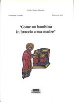 Come un bambino in braccio a sua madre