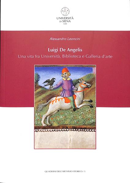 Luigi de Angelis Una vita fra università, Biblioteca e galleria d'arte - Alessandro Leoncini - copertina