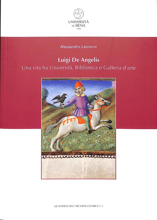 Luigi de Angelis Una vita fra università, Biblioteca e galleria d'arte - Alessandro Leoncini - copertina