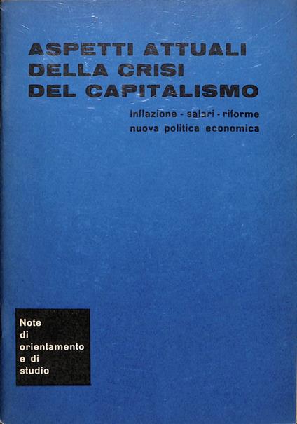 Aspetti attuali della crisi del capitalismo : inflazione, salari, riforme, nuova politica economica - Renzo Stefanelli - copertina