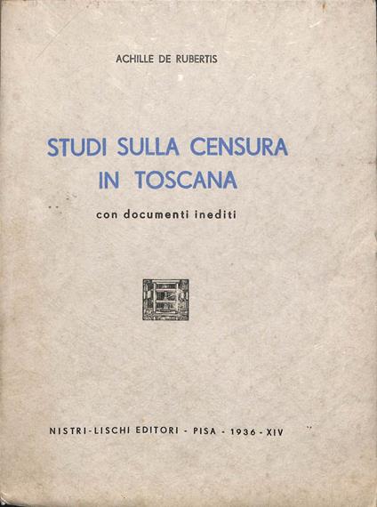 Studi sulla censura in Toscana - Achille De Rubertis - copertina