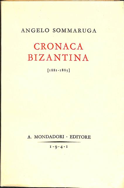Cronaca bizantina (1881-1885) : note e ricordi - Angelo Sommaruga - copertina