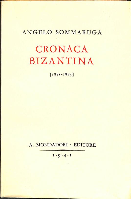 Cronaca bizantina (1881-1885) : note e ricordi - Angelo Sommaruga - copertina