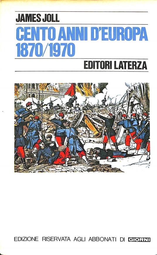 Cento anni d'Europa : 1870-1970 - James Joll - copertina