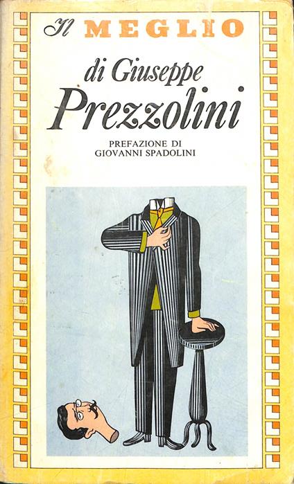 Il meglio di Giuseppe Prezzolini - Giuseppe Prezzolini - copertina